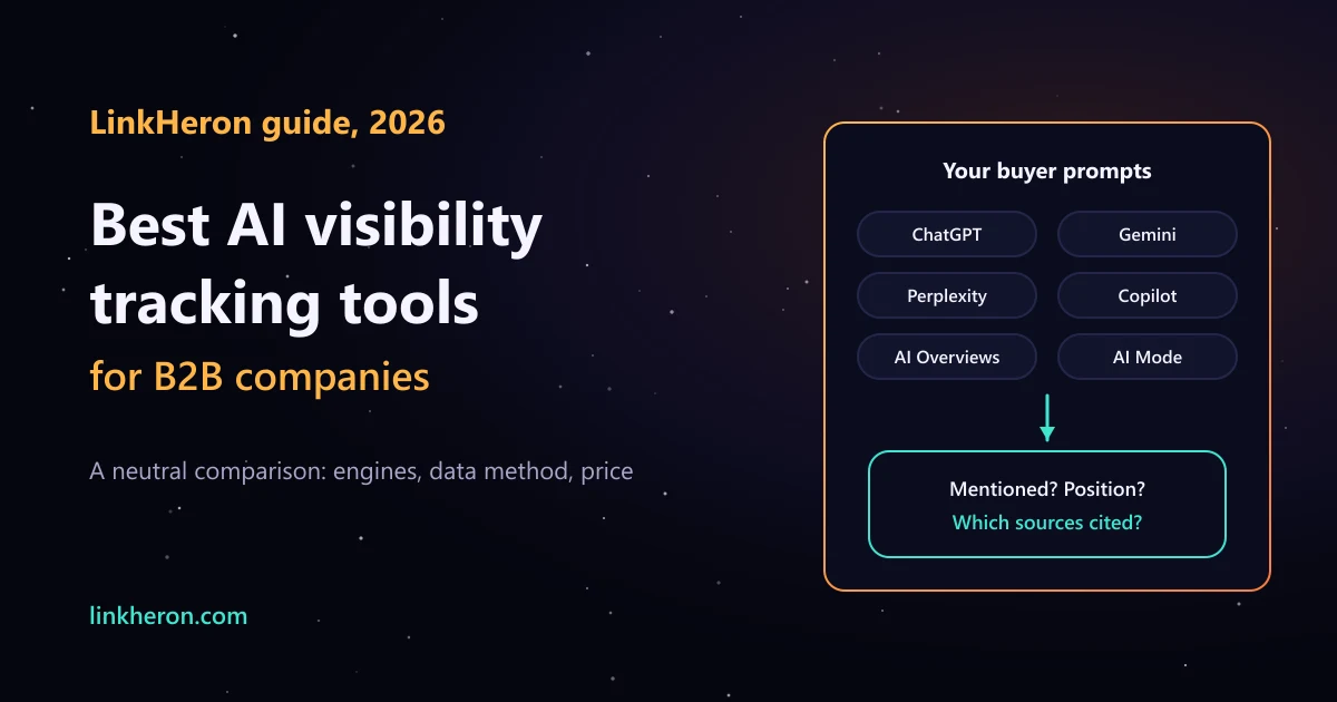 Best AI visibility tracking tools for B2B companies in 2026: a neutral comparison of engines, data method and price across ChatGPT, Gemini, Perplexity and AI Overviews